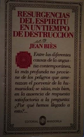 Resurgencias del espíritu en un tiempo de destrucción